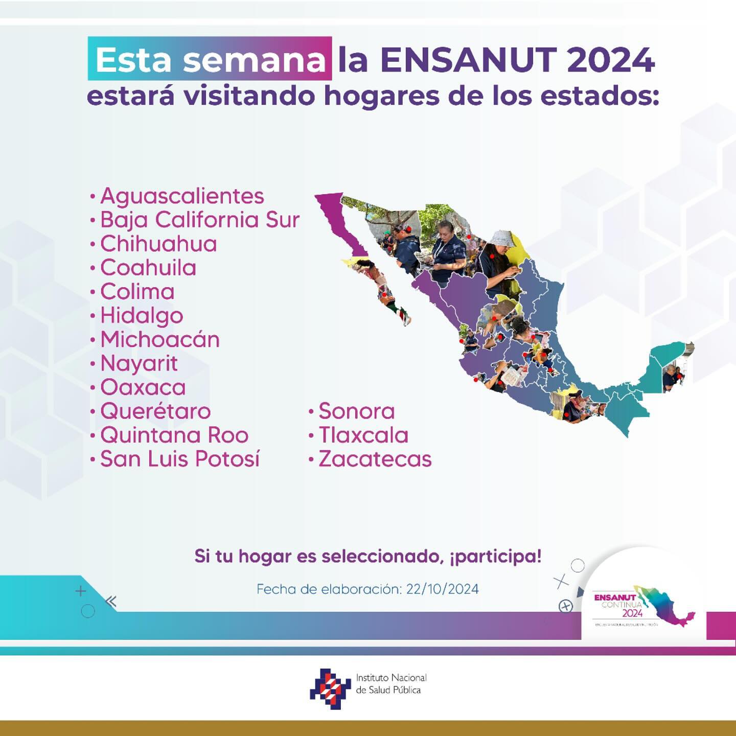 Esta semana, encuestadoras y encuestadores de la #Ensanut2024 estarán levantando información en estos estados: 👇👥

¡Si tu hogar es seleccionado, ábreles la puerta y participa! 🏠📝