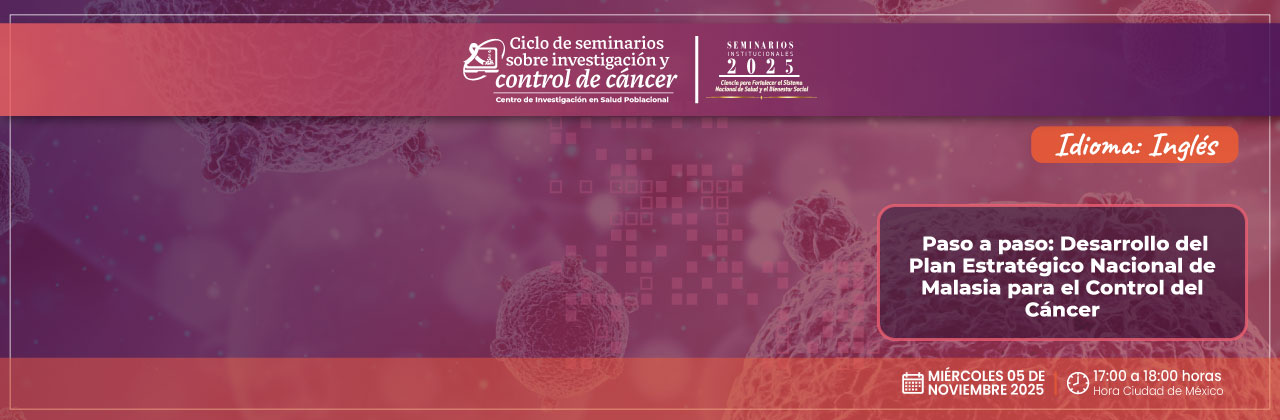 No te pierdas el Seminario Institucional sobre investigación y control de Cáncer